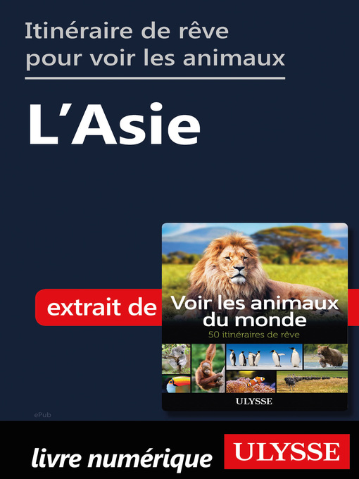 Title details for Itinéraires de rêve pour voir les animaux-- L'Asie by Ariane Arpin-Delorme - Available